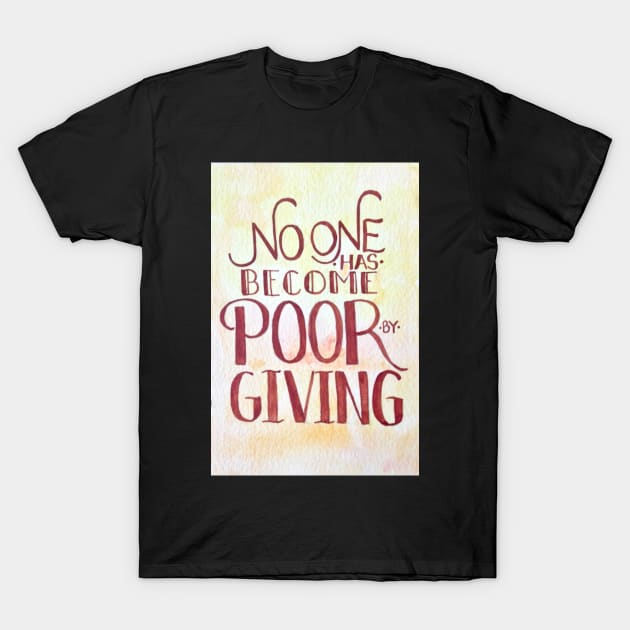 No One Has Become Poor By Giving T-Shirt by GabCJ